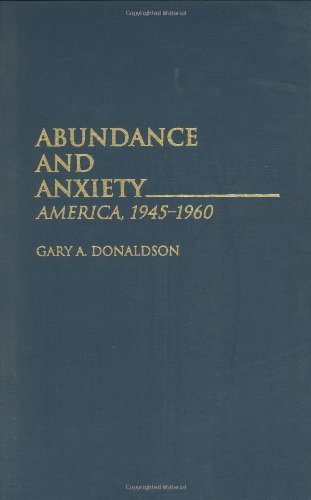 Abundance and Anxiety: America, 1945-1960