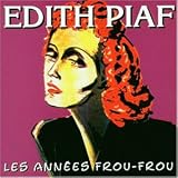 Edith Piaf｜Les Annees Frou