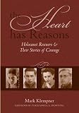 Review The Pilgrim Press  / The Heart Has Reasons: Holocaust Rescuers and Their Stories of Courage