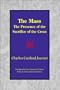 The Mass: The Presence of the Sacrifice of the Cross