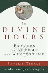 The Divine Hours, Volume II: Prayers for Autumn and Wintertime (Divine Hours)