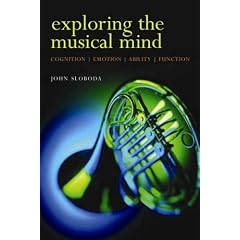 Exploring the Musical Mind: Cognition, Emotion, Ability, Function