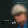 A Day in the Life of a Minimalist