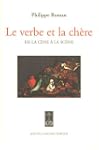 Le verbe et la ch�re : De la c�ne � l...