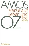 Verse auf Leben und Tod: Roman - Amos Oz