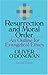 Resurrection and Moral Order: An Outline for Evangelical Ethics