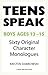 Teens Speak, Boys Ages 13-15: Sixty Original Character Monologues (Kids Speak)