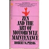 Zen and the Art of Motorcycle Maintenance