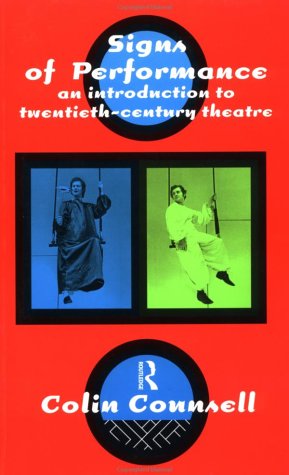Signs of Performance: Introduction to Twentieth Century Theatre