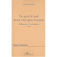 En quoi le mal nous rend plus humain réflexion sur l'humanisme