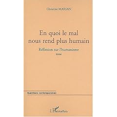 En quoi le mal nous rend plus humain r�flexion sur l'humanisme