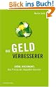 Die Geldverbesserer: Gr�ne Investments - Das Prinzip des doppelten Gewinns
