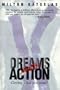 Dreams Into Action: Getting What You Want!