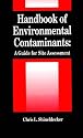 Handbook of Environmental Contaminants: A Guide for Site Assessment