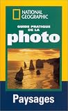 Revue National Géographique  / Guide pratique de la photo : Paysages