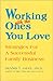 Working With The Ones You Love