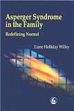 Review Jessica Kingsley Publishers  / Asperger Syndrome in the Family: Redefining Normal