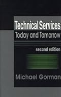 Technical Services Today and Tomorrow: