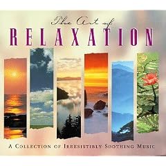 The Art Of Relaxation: A Collection Of Irresistably Soothing Music