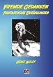 Fremde Gedanken - Fantastische Erz�hlungen