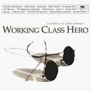 Working Class Hero: A Tribute to John Lennon