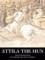 Attila The Hun (Osprey Trade Editions)