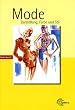Mode 2. Darstellung, Farbe und Stil: Lehrbuch, Arbeitsunterlage und Nachschlagewerk f�r Modeschaffende und Modeinteressierte w�hrend der Ausbildung