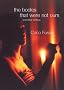 The Bodies That Were Not Ours: And Other Writings The Bodies That Were Not Ours: And Other Writings