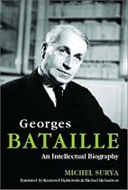 Georges Bataille: An Intellectual Biography