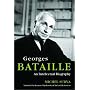 Georges Bataille: An Intellectual Biography