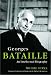 Georges Bataille: An Intellectual Biography