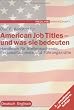American Job Titles - und was sie bedeuten
