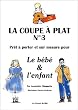 La coupe � plat, num�ro 3. Pr�t-�-porter et sur mesure pour le b�b� et l'enfant