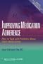 Improving Medication Adherence: How to Talk with Patients About Their Medications
