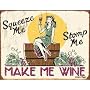Make Me Wine Vintage Bar Metal Antique Nostalgic Collectible Tin Sign