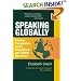 Speaking Globally, Second Edition: Effective Presentations Across International and Cultural Boundaries