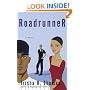 Roadrunner: A Novel