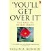 You'll Get Over It: The Rage of Bereavement
