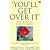 You'll Get Over it: The Rage of Bereavement