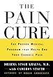 The Pain Cure: The Proven Medical Program That Helps End Your Chronic Pain