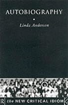 Autobiography (The New Critical Idiom)