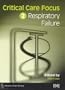 Critical Care Focus 2: Respiratory Failure