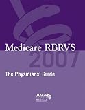 Medicare RBRVS 2007: The Physicians' Guide