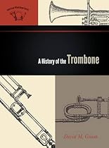 A History of the Trombone (The American Wind Band)