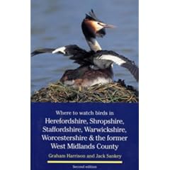 Where to Watch Birds in Herefordshire, Shropshire, Staffordshire, Warwickshire, Worcestershire and the Former West Midlands County