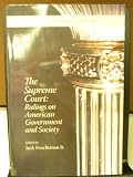 The Supreme Court: Rulings on American Government and Society