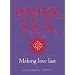 Tantric Sex: Making Love Last