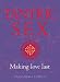 Tantric Sex: Making Love Last