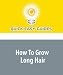 How To Grow Long Hair
