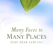 Many Faces to Many Places | [Judy Azar LeBlanc]